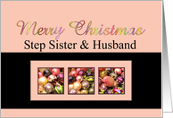 Step Sister & Husband - Merry Christmas Colored ornaments, pink/black card
