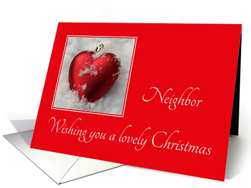 Neighbor - A Lovely Christmas, heart shaped ornaments card (1111704)