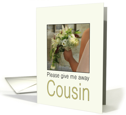 Cousin - Will you give me away - Bride & Bouquet card (1182300)