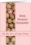 Sister - With Deepest Sympathy - Pink Roses card