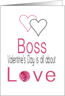 Boss - Valentine’s Day is All about love card