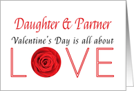 Daughter & Partner - Valentine’s Day is All about love card
