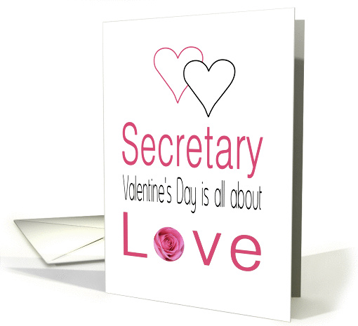 Secretary - Valentine's Day is All about love card (1198778)