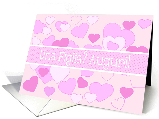 Italian Figlia Baby Girl Congratulations Pink Hearts card (1237132)