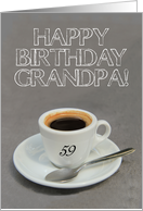 59th Birthday for Grandpa - Espresso Coffee card