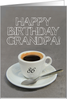 86th Birthday for Grandpa - Espresso Coffee card