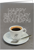 91st Birthday for Grandpa - Espresso Coffee card