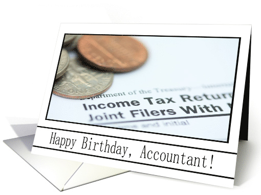Happy Birthday Accountant Coins and Tax Form card (599265)