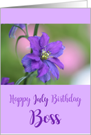Boss Happy July Birthday Purple Larkspur Birth Month Flower card
