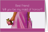 Bet Friend Maid of Honour Request Pink Bride and Bouquet card