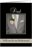 Dad Will you be my bridesman request - grey suit card