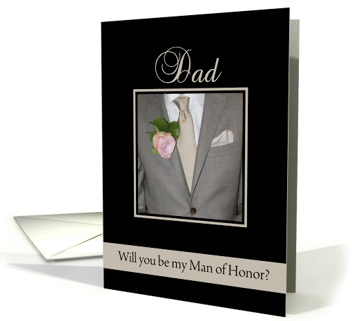 Dad Will you be my man of honor request - grey suit card (691501)