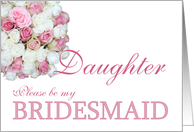 Daughter Be my Bridesmaid Pink and White Bridal Bouquet card