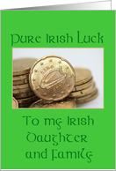 daughter & family Pure Irish Luck St. Patrick’s Day card