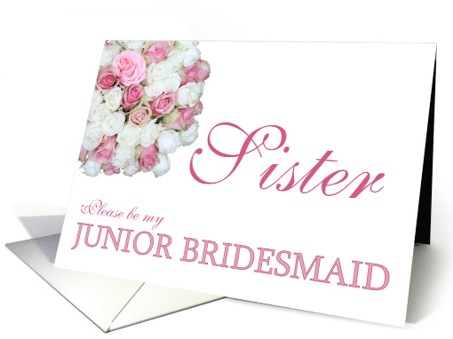 Sister Be my Junior Bridesmaid Pink and White Bridal Bouquet card