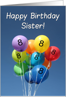 8th Birthday for Sister, Colored Balloons in Blue Sky card