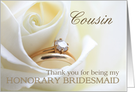 Cousin Thank you for being my Honorary bridesmaid - Bridal set in white rose card