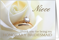 Niece Thank you for being my Honorary bridesmaid - Bridal set in white rose card