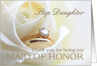 Step Daughter Thank you for being my Maid of Honor - Bridal set in white rose card