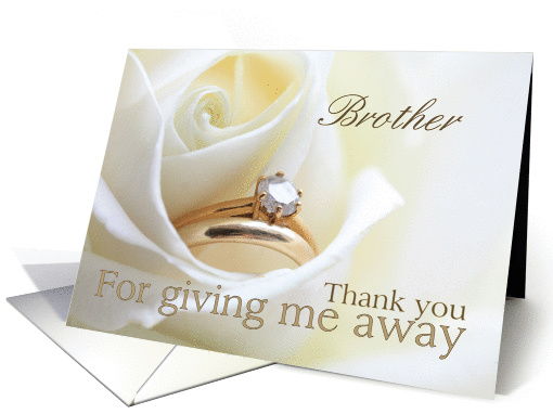 Brother Thank you for giving me away - Bridal set in white rose card