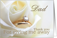 Dad Thank you for giving me away - Bridal set in white rose card