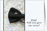 Dad Give me away request Bow tie and rings on wedding dress card