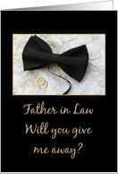 Father in Law Give me away request Bow tie and rings on wedding dress card