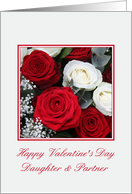 Daughter & Partner Happy Valentine’s Day red and white roses card