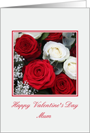 Mum Happy Valentine’s Day red and white roses card