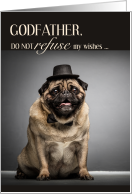 Funny Godfather’s Birthday with Pug Dog in a Hat card