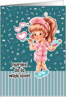 Nurses do it with Love Cute Young Nurse with Hearts Syrup card