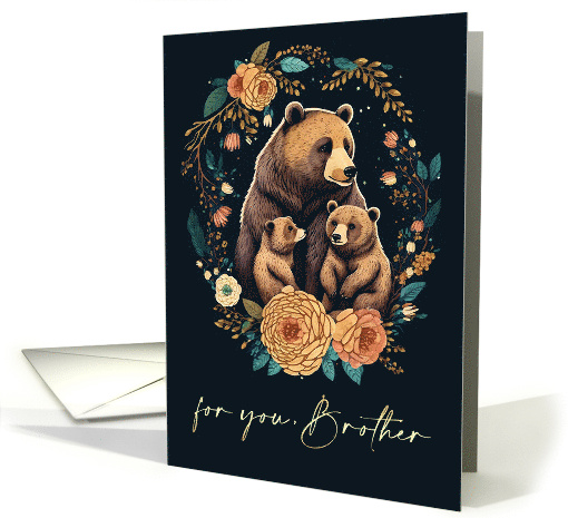 For Brother on Father's Day. Cute Bears Dad and His Cubs card (812879)