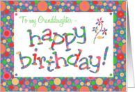 For Granddaughter Birthday Greeting with Bright Bubbly Pattern card