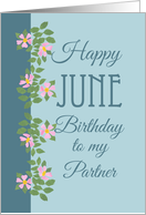 For Partner’s June Birthday with Dog Roses card