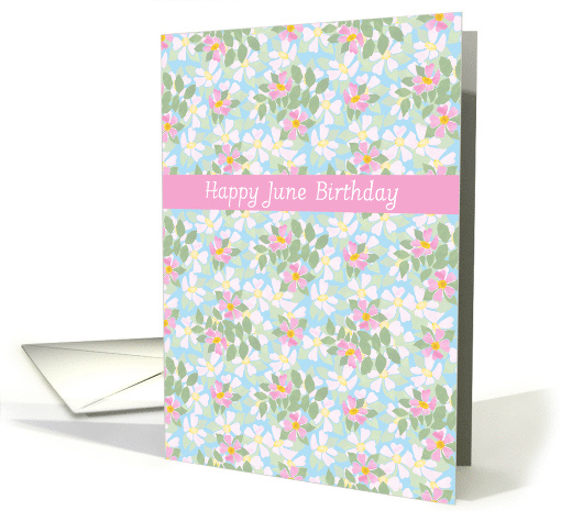 June Birthday with Pink and White Dog Roses on Blue card (1296470)