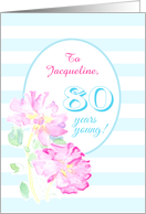 Custom Name 80th Birthday with Pink Roses and Stripes card