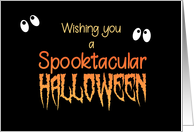 Spooktacular Halloween Card with Spooky Eyes. card