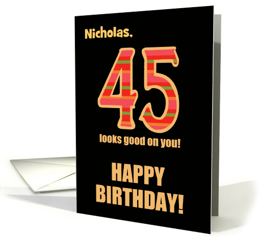 Customized Name 45th Birthday for Him Bright Colours on Black card