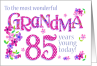 For Grandma 85th Birthday Text Based with Floral Patterns card