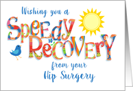 Get Well from Hip Surgery with Colourful Word Art with Sun and Bird card