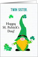 For Twin Sister on St. Patrick’s Fun Leprechaun Gnome and Shamrocks card