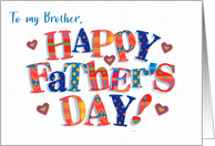 For Brother Father’s Day Greeting with Brightly Coloured Word Art card