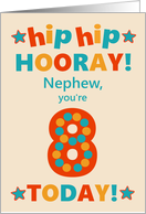 For Nephew 8th Birthday Bright Colours Hip Hip Hooray card