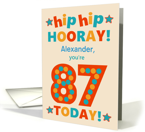 Custom Name 87th Birthday Bright Colours Hip Hip Hooray card (1793724)