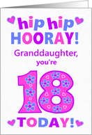 For Granddaughter 18th Birthday Hip Hip Hooray Hearts and Flowers card