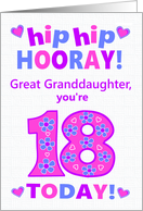 Great Granddaughter 18th Birthday Hip Hip Hooray Hearts and Flowers card