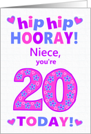 For Niece 20th Birthday Hip Hip Hooray Pretty Hearts and Flowers card