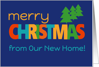 Merry Christmas From New Address Bright Retro Text and Christmas Trees card