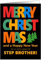 For Stepbrother Merry Christmas with Colorful Text and Christmas Tre card