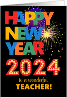 For Teacher Happy New Year Bright Lettering and Fireworks card